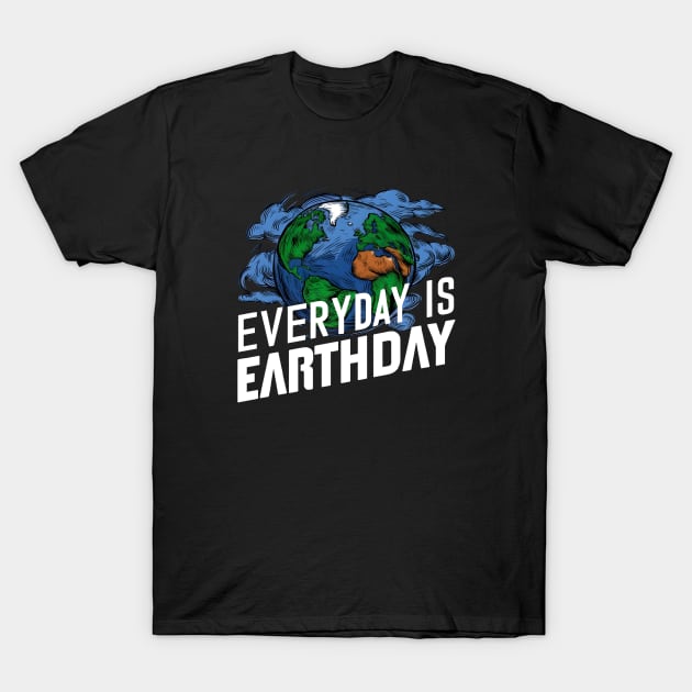 Everyday Is Earthday T-Shirt by LENTEE